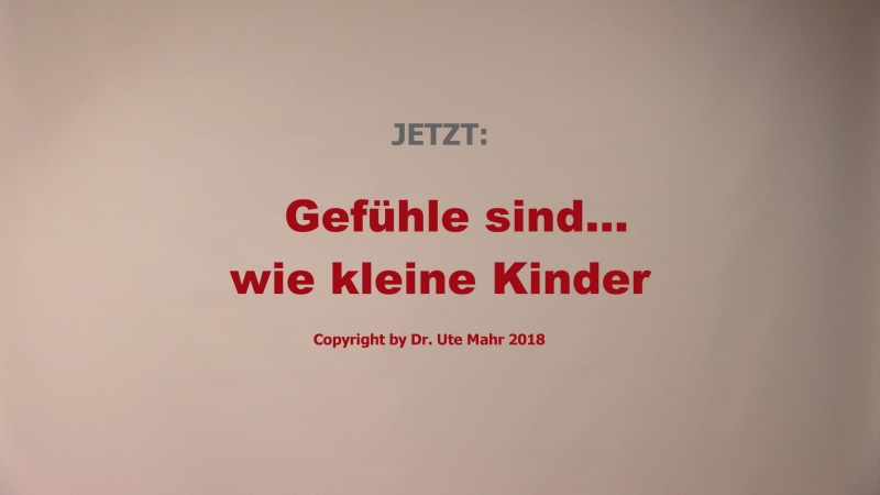 Gefühle sind... wie kleine Kinder